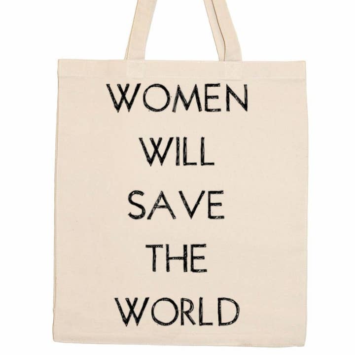 Women Will Save The World. for wholesale by Quippy Brand