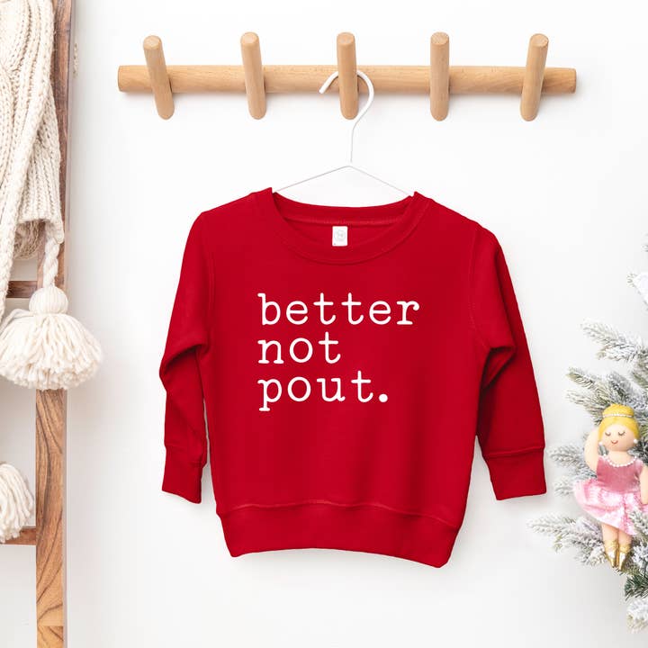 Better not Pout Toddler and Youth Christmas sweatshirt for wholesale by Benny & Ray Apparel