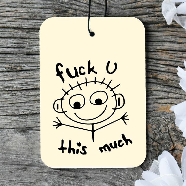 Fuck U This Much Air Freshener for wholesale by Knotty Nest