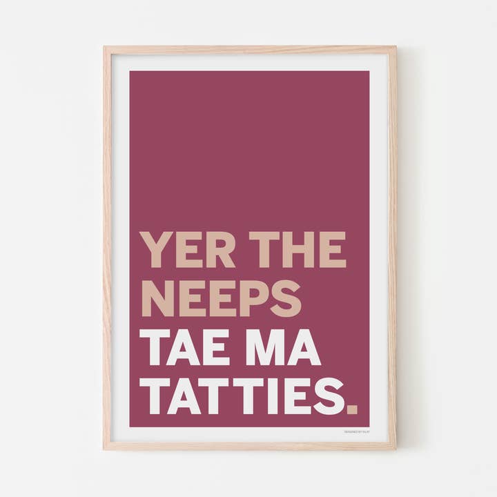 'Yer The Neeps Tae Ma Tatties' Scottish Art Print for wholesale by Designed by Islay