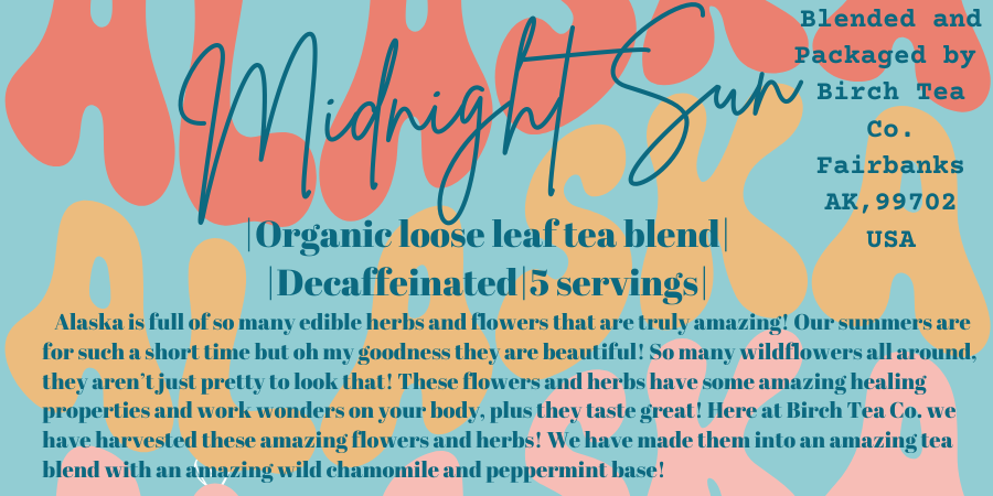 Birch Tea Co. – wholesale Loose tea – Midnight-Sun - Alaska Wildflower Herbal Tea Blend5