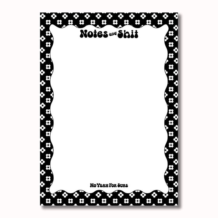 Notes & Shit Notepad | Daisy Black for wholesale by No Yeah For Sure