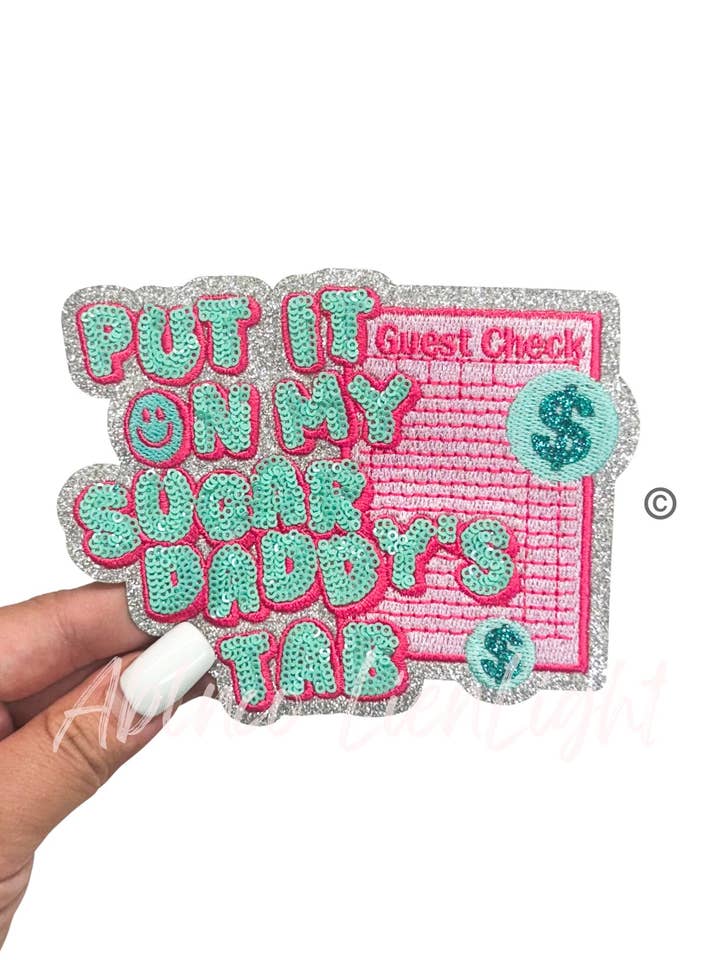 Guest Check Put It On My Sugar Daddy's Tab Sequin Patch for wholesale by ABLNco