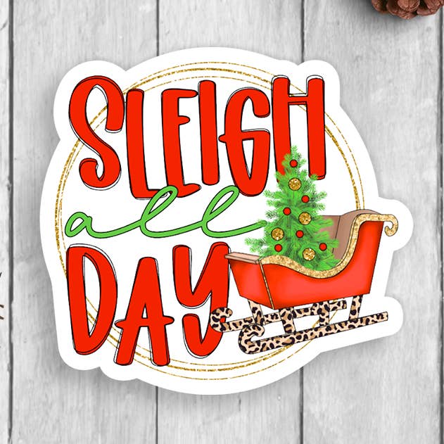 Sleigh All Day Vinyl Sticker for wholesale by Expression Design Co