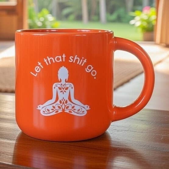 Let that shit go... Ceramic Mug. Case Pack of 12 for wholesale by Meriwether