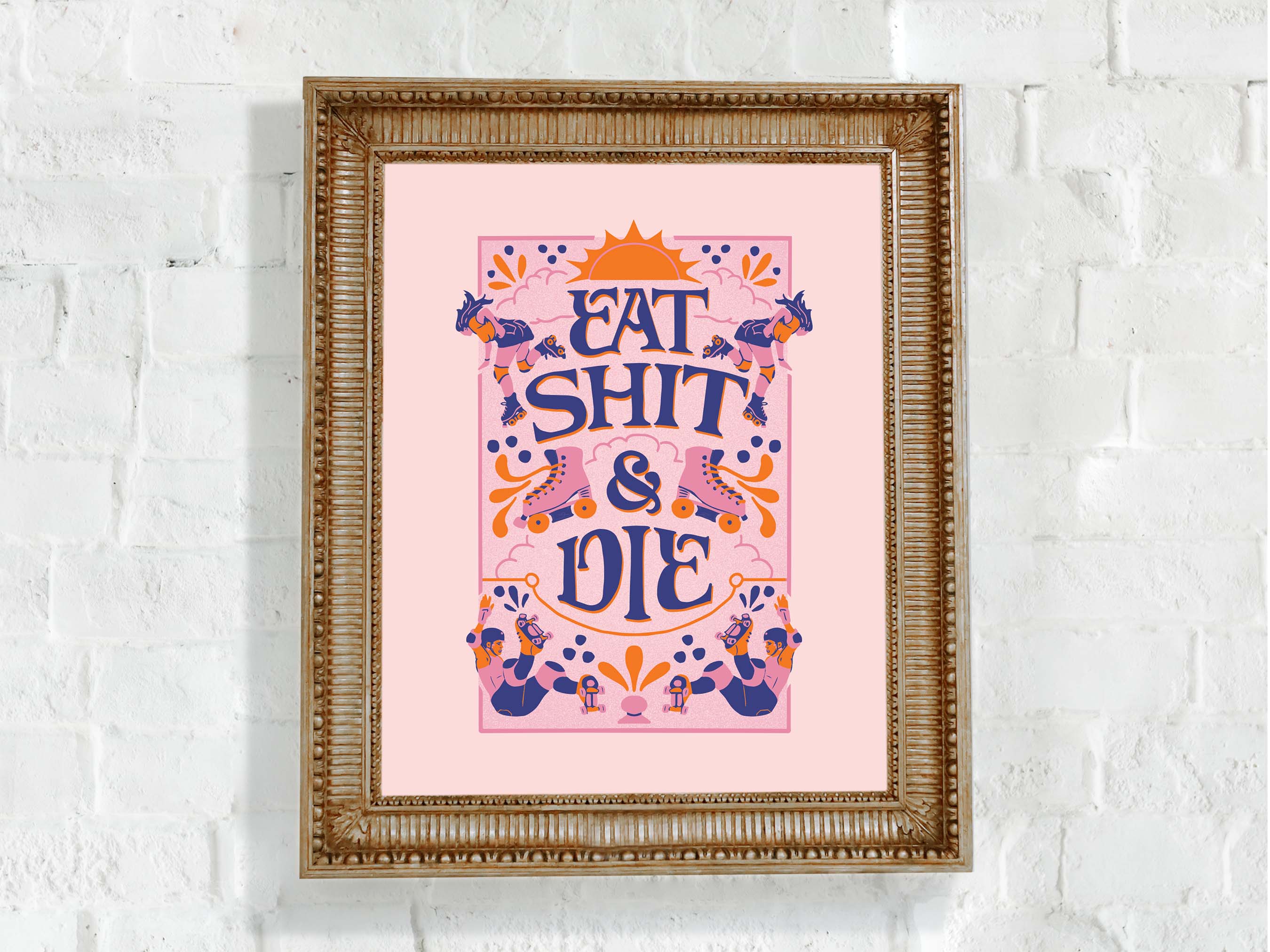 Create & Skate Factory - Wholesale Art Print - Eat Shit & Die Art Print2