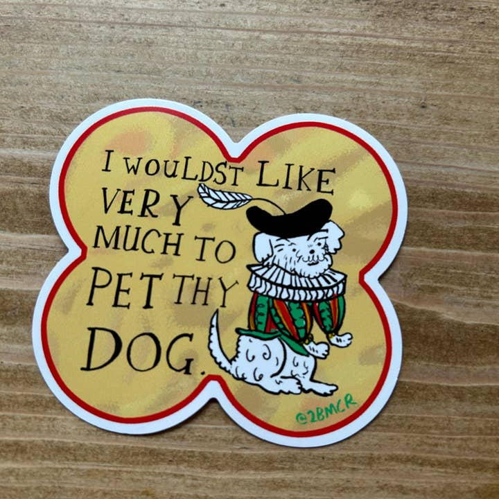 2B Or Not 2B – wholesale Sticker – I Would Like to Pet Your Dog Vinyl Sticker 8cm x 8cm6