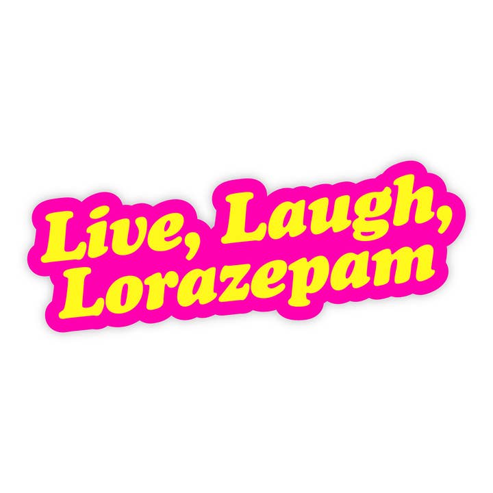 Adesivo: Vivi, Ridi, Lorazepam per la vendita all'ingrosso da parte di The Little Gay Shop