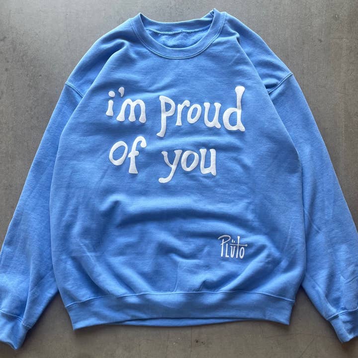 PROUD OF YOU CREW BLUE for wholesale by biig Pluto