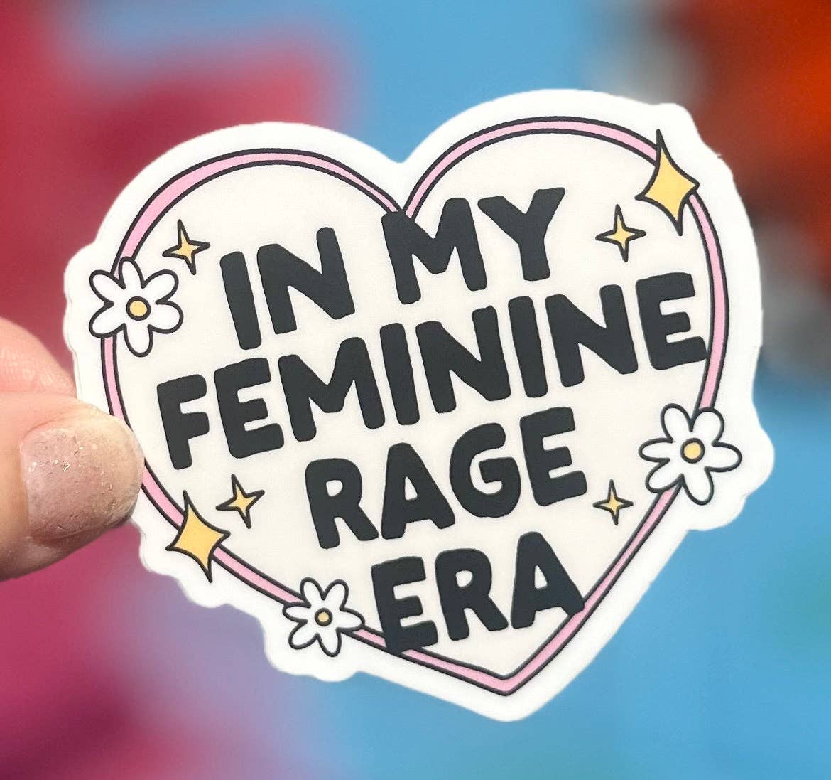 Hilarious Humanitarian - Wholesale Sticker - In My Feminine Rage Era Sticker (2 styles available)3