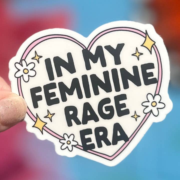 Hilarious Humanitarian - Wholesale Sticker - In My Feminine Rage Era Sticker (2 styles available)3