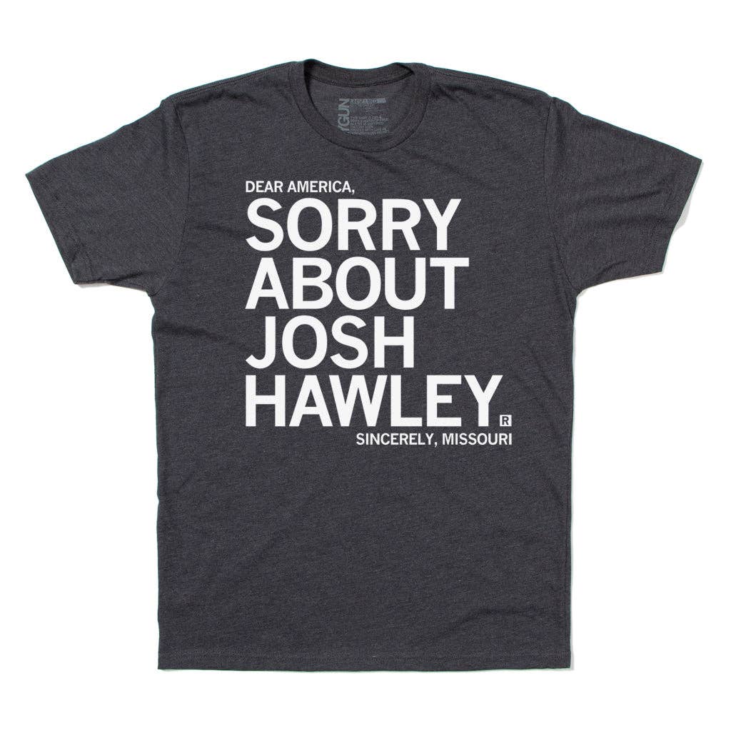 RAYGUN - Vente T-shirt sérigraphié – unisexe - Désolé pour Josh Hawley1