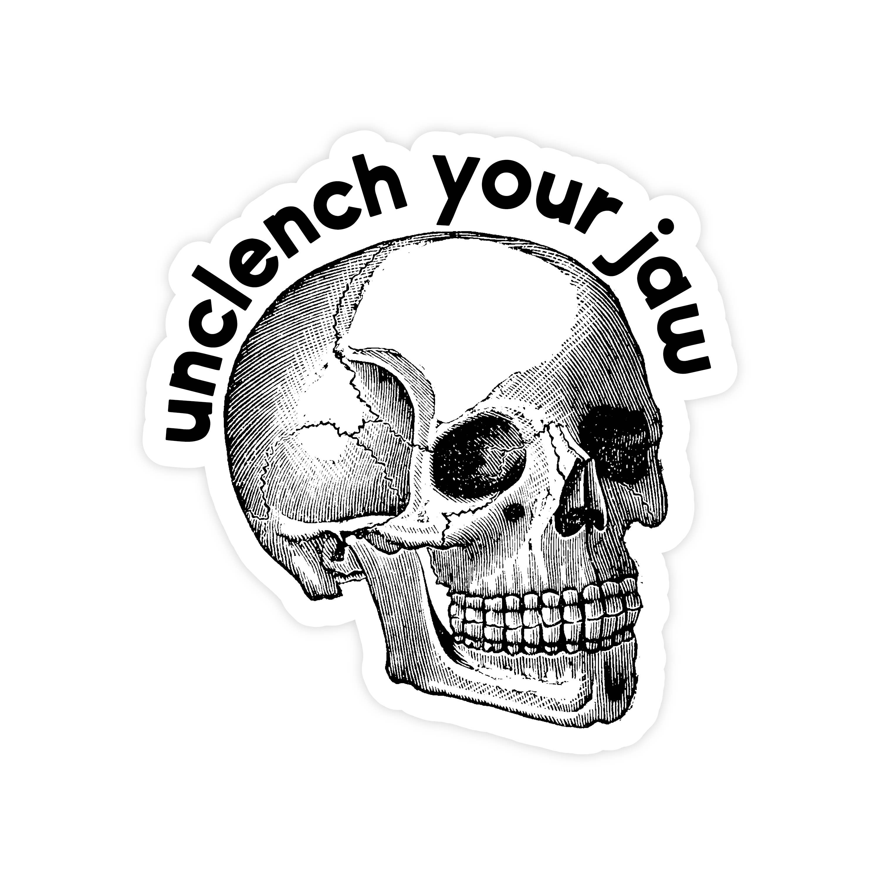 Pretty by Her - Wholesale Sticker - Unclench Your Jaw Skull Funny Halloween STICKER