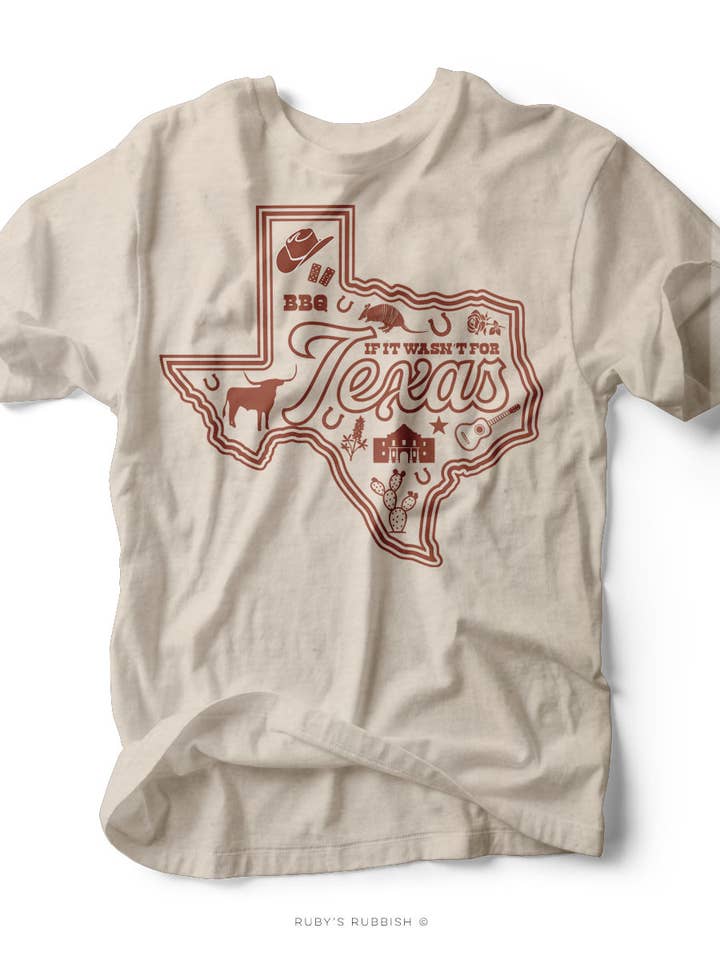 Si ce n'était pas pour le Texas | Southern Tee pour la vente par Ruby’s Rubbish