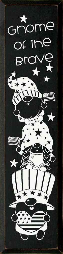 SAWDUST CITY - Wholesale Sign - Gnome Of The Brave Patriotic Vertical Wood Sign5