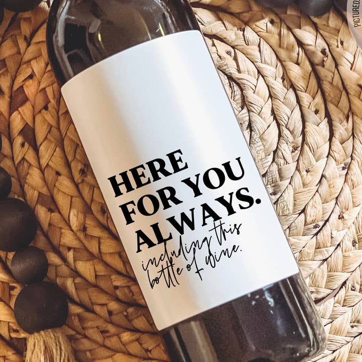 Here for you always, Encouragement Wine Label Gift for wholesale by the pretty little mess