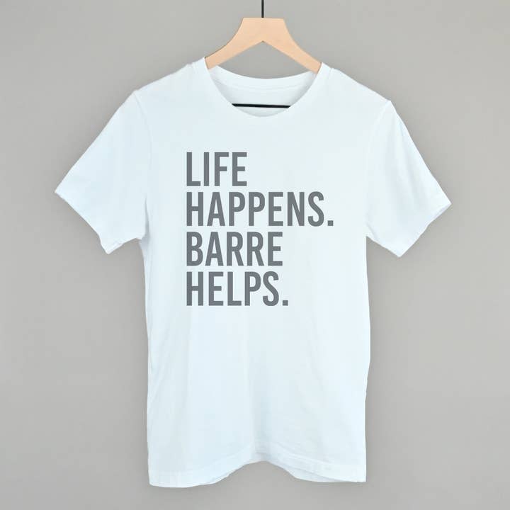 Ivy + Cloth - Wholesale Screen Printed T-Shirt - Women's - Life Happens Barre Helps