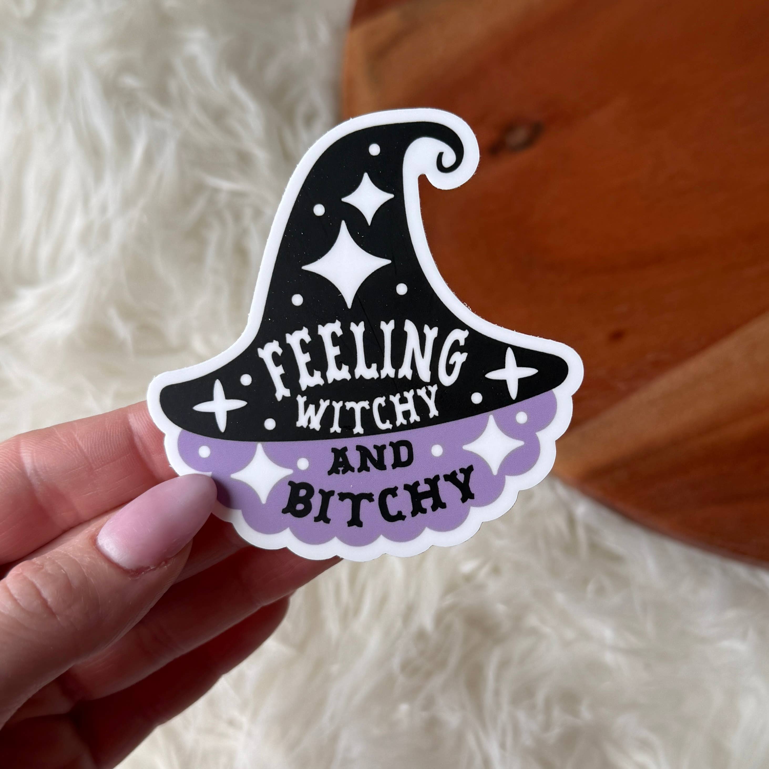 Big Moods - Wholesale Sticker - Feeling Witchy And Bitchy Snarky Sticker