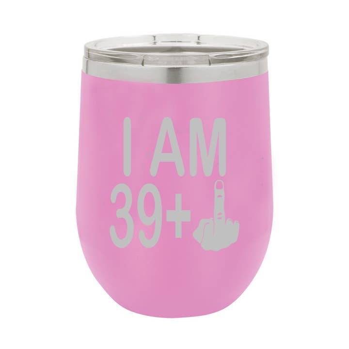 I am 39 + Middle Finger Polar Wine Tumbler - 40th Birthday for wholesale by Calm Down Caren