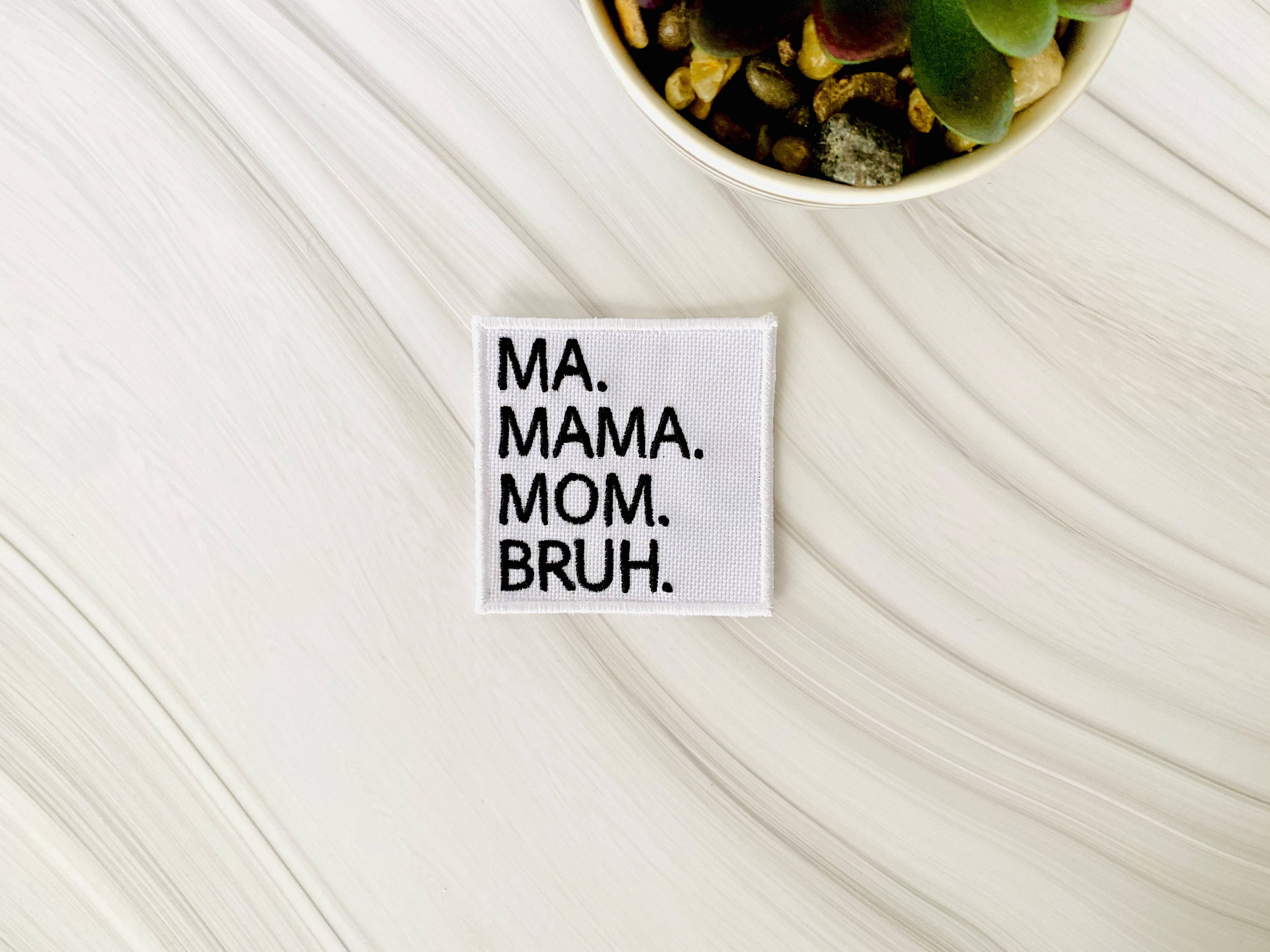 R & R Stitched - Wholesale Patch - Mama, Mom, Bruh embroidered iron on hat patch