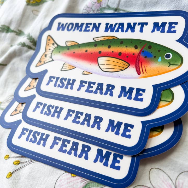 Hollandaize Art – wholesale Sticker – Women Want Me Fish Fear Me Trout Bumper Sticker4