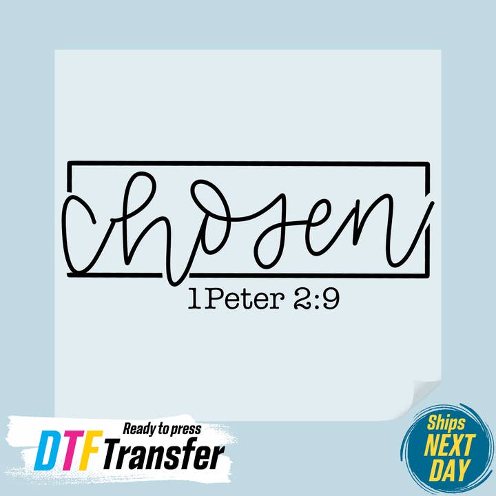 Chosen 1 Peter 2:9 DTF Transfer and other Purchase Wholesale petersmeats. Free Returns & Net 60 Terms on Faire trending on Faire.