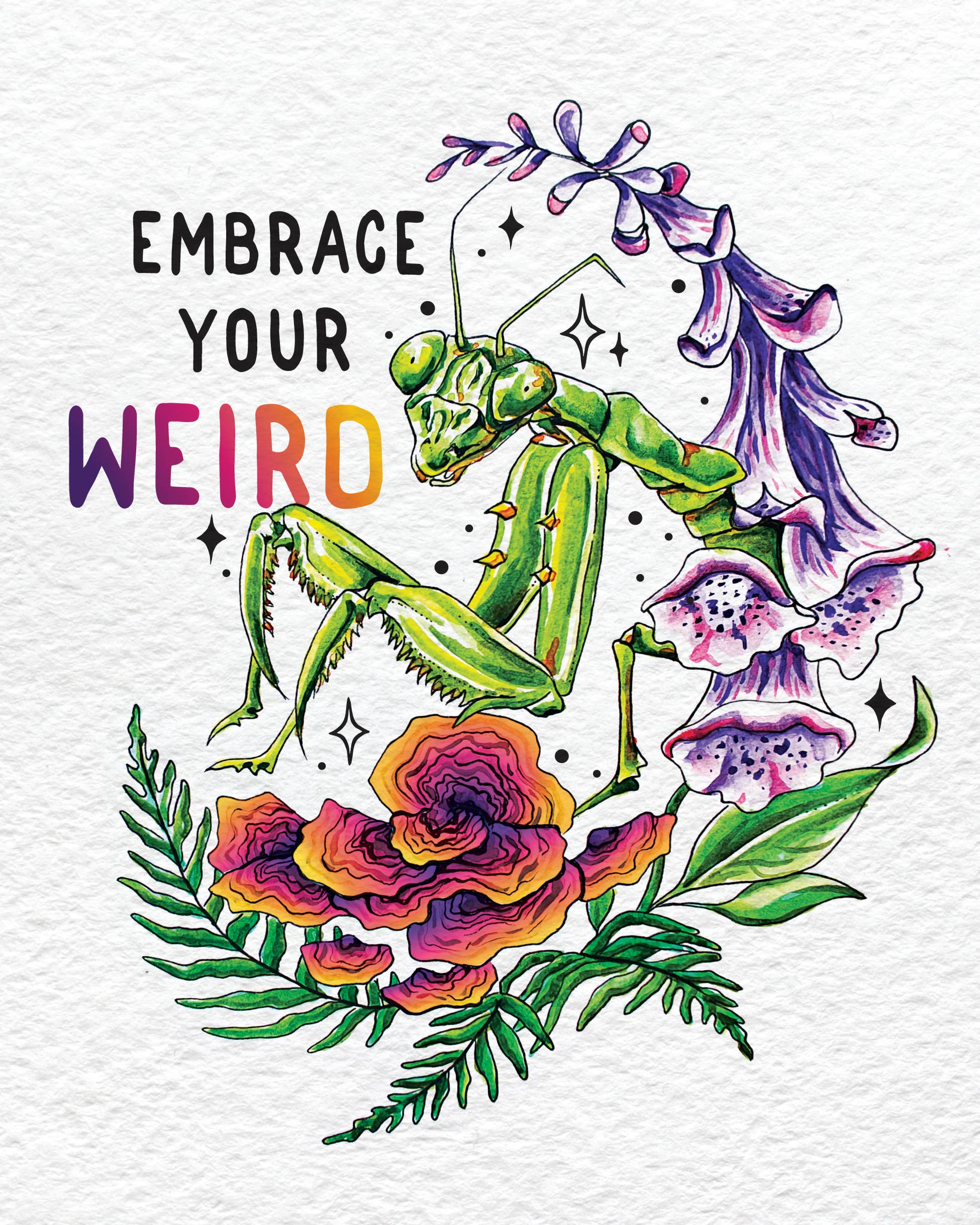Crafted from Scratch - Wholesale Sticker - Embrace Your Weird - Vinyl Sticker - Floral Mantis PNW Witch1