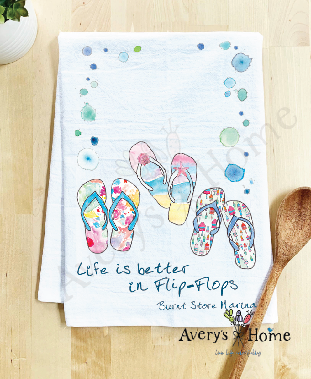 Avery's Home - Wholesale Tea Towel - Life Is Better...Flip-Flops Funny Customizable Tea Towel9