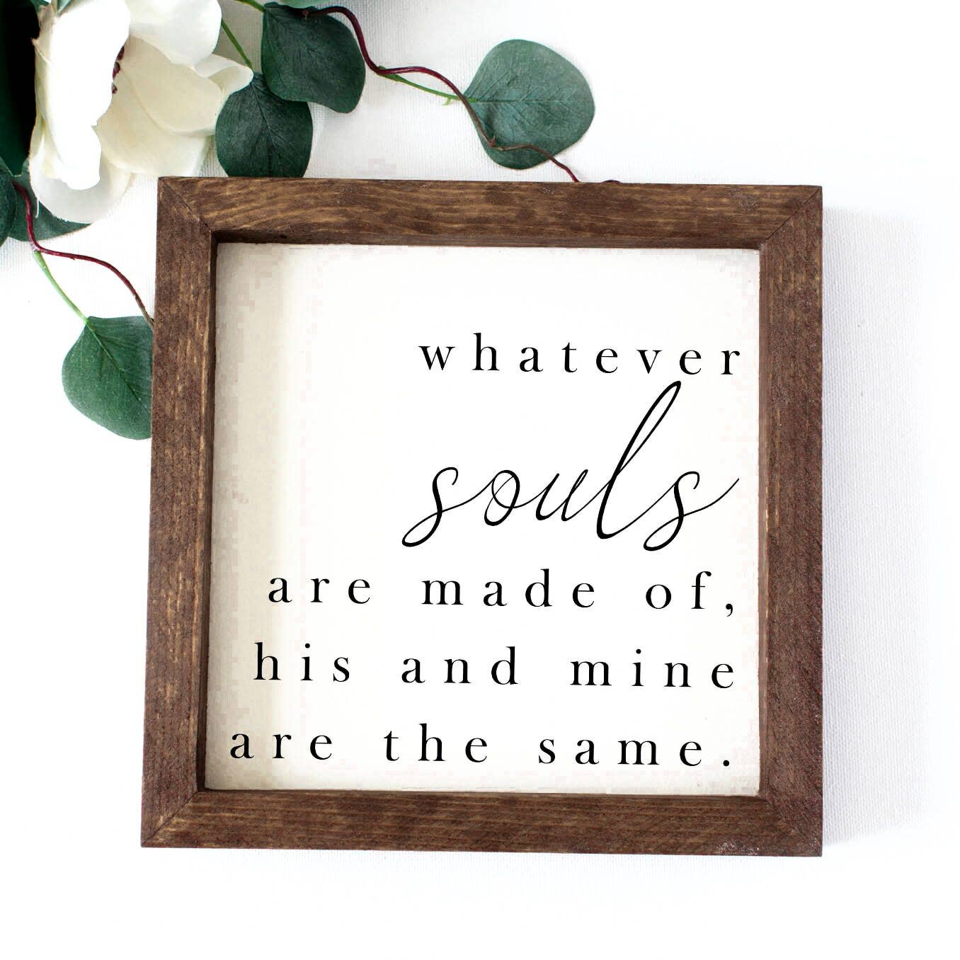 Charming Wood Home - Wholesale Wall Sign - Whatever Souls Are Made of Painted Wood Sign0