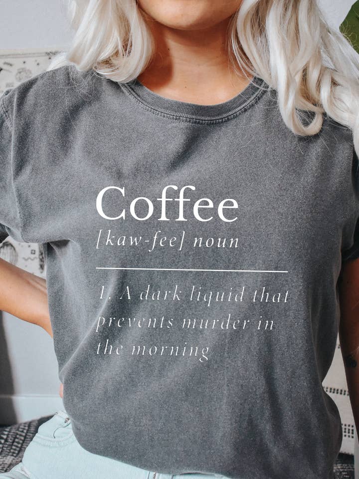 Coffee Definition - Graphic Tee - Comfort Colors for wholesale by Desert Raine
