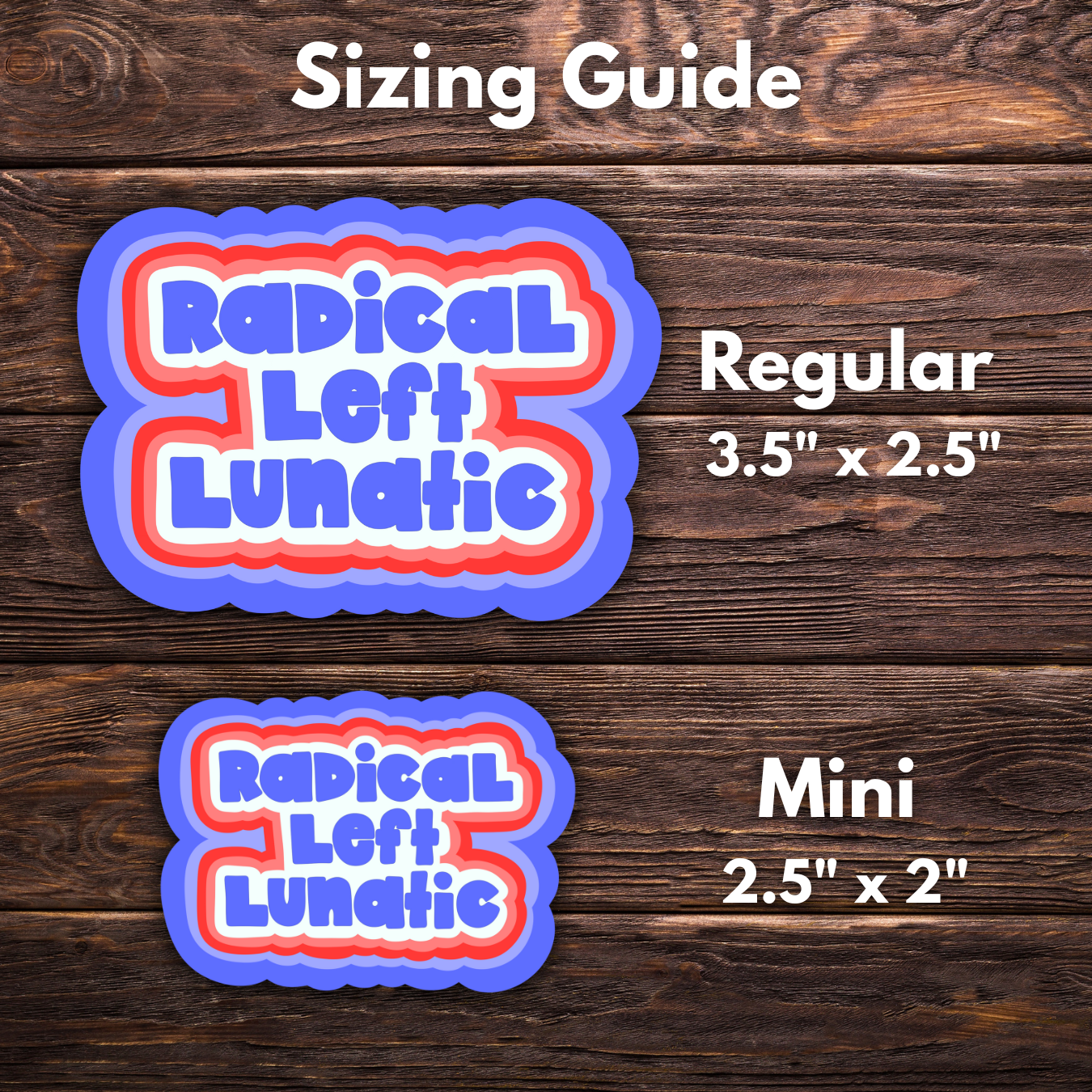 Atomic Cactus Stickers - Wholesale Sticker - Radical Left Lunatic Sticker | 2 Sizes Vinyl Sticker | Hand-Drawn | Red White & Blue | Ironic Political Humor | Progressive Sticker1