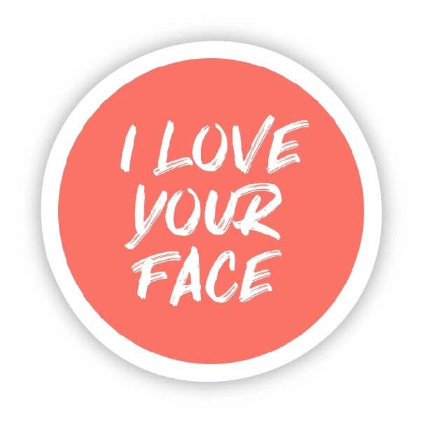 I Love Your Face for wholesale by Big Moods