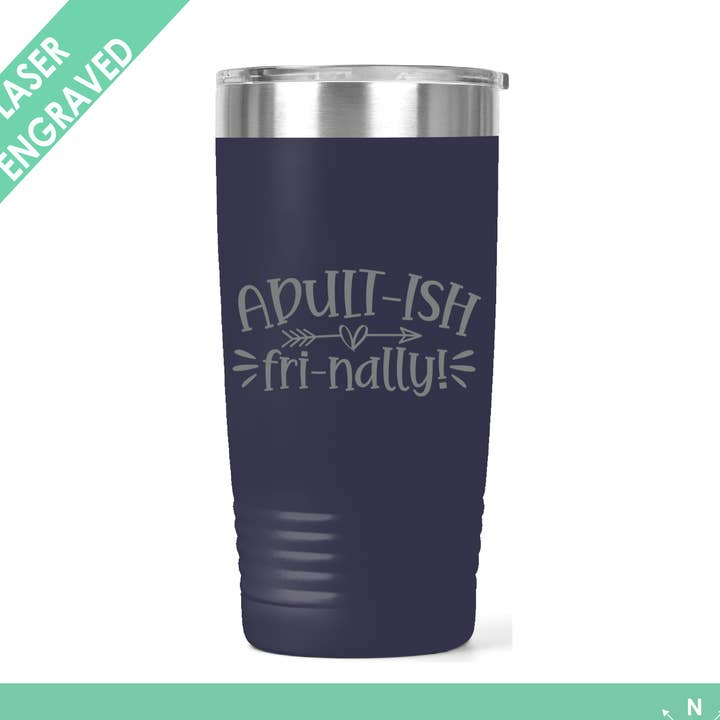 Funny Saying Adultish Fri-nally Polar Camel Tumbler for wholesale by Northern Country Girl Designs, LLC