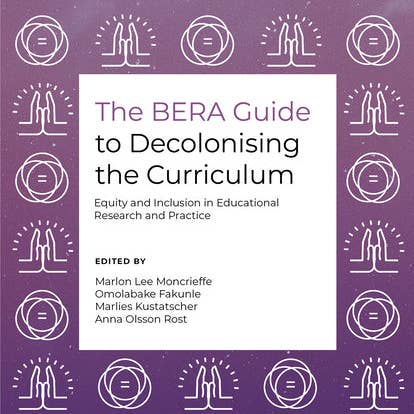 Books by splitShops - Wholesale Education - The Bera Guide to Decolonising the Curriculum: Equity and Inclusion in Educational Research and Practice - Paperback