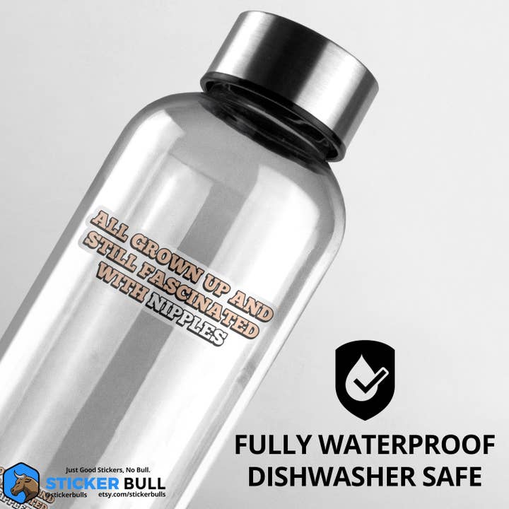 Sticker Bull - Wholesale Sticker - All Grown Up Still Fascinated With Nipples Sticker, Vinyl Stickers, Meme Sticker, Meme, Funny Sticker, Bumper Sticker Funny, Stickers, NSFW6