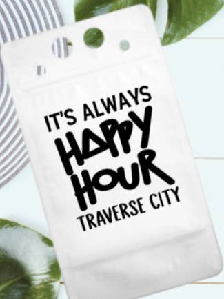CUSTOM Adult Drink It's Always Happy Hour Traverse City for wholesale by KimiJean Creations