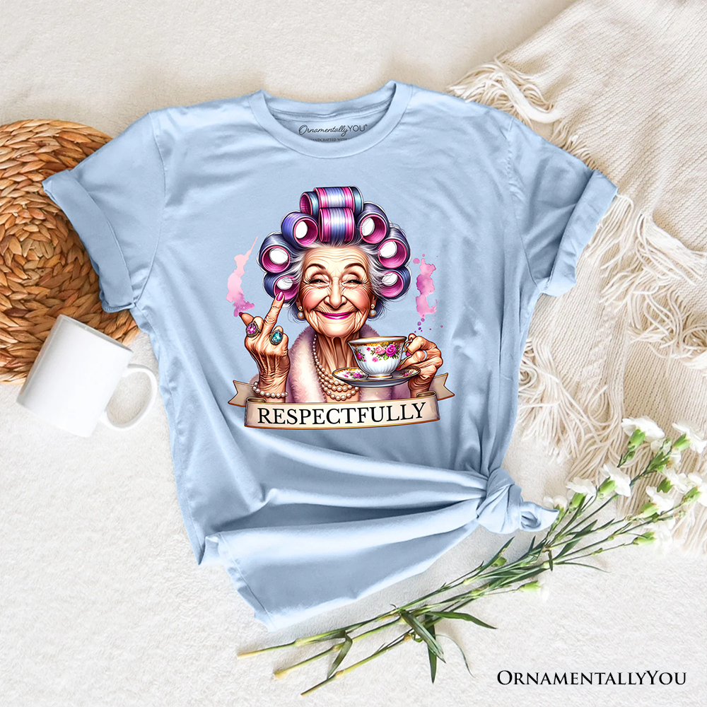 OrnamentallyYou – wholesale Screen printed t-shirt – Women′s – Respectfully Sassy Grandma T-Shirt, Funny Old Lady Tee1