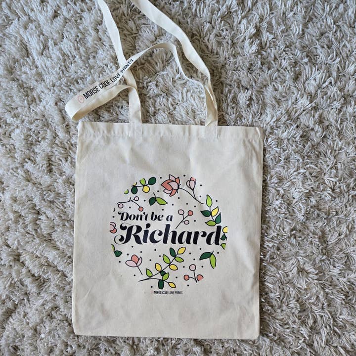 Ne soyez pas un Richard | Sac fourre-tout quotidien | Sac fourre-tout en coton pour la vente par Good on Paper