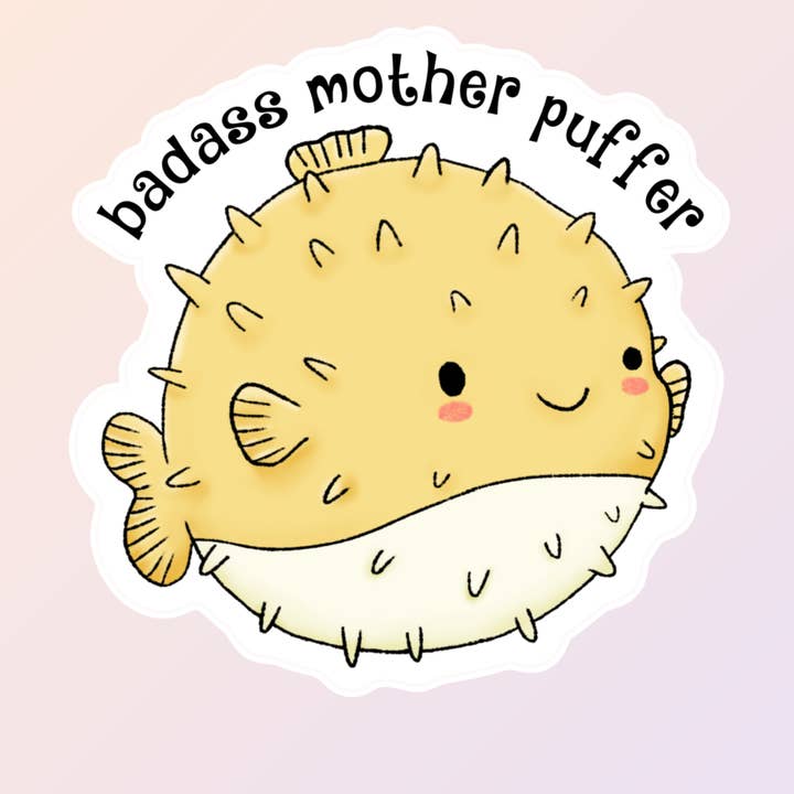 Funny Stickers, Badass Mother Puffer, Pun Stickers, Fish for wholesale by Sorry Not Sorry Co