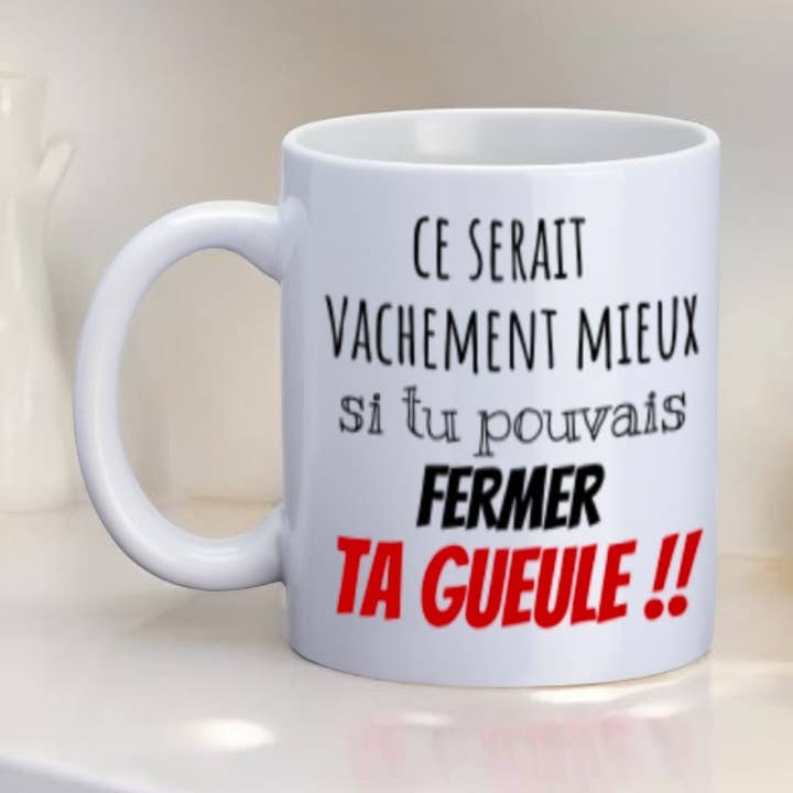 Mug, "Sarebbe molto meglio se potessi chiudere la tua..." per la vendita all'ingrosso da parte di Emmanuel Création