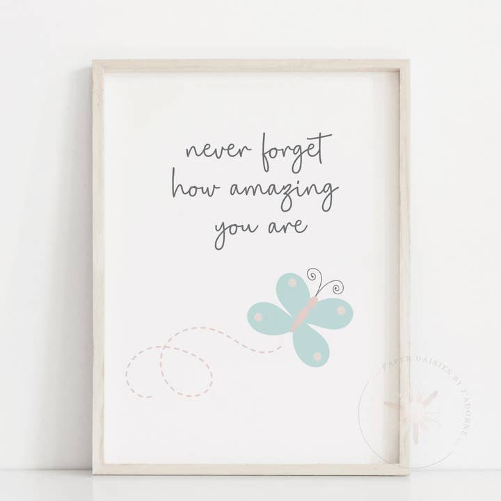 Never Forget How Amazing You Are A4 Print - Blue Butterfly for wholesale by Paper Daisies by j'adorne