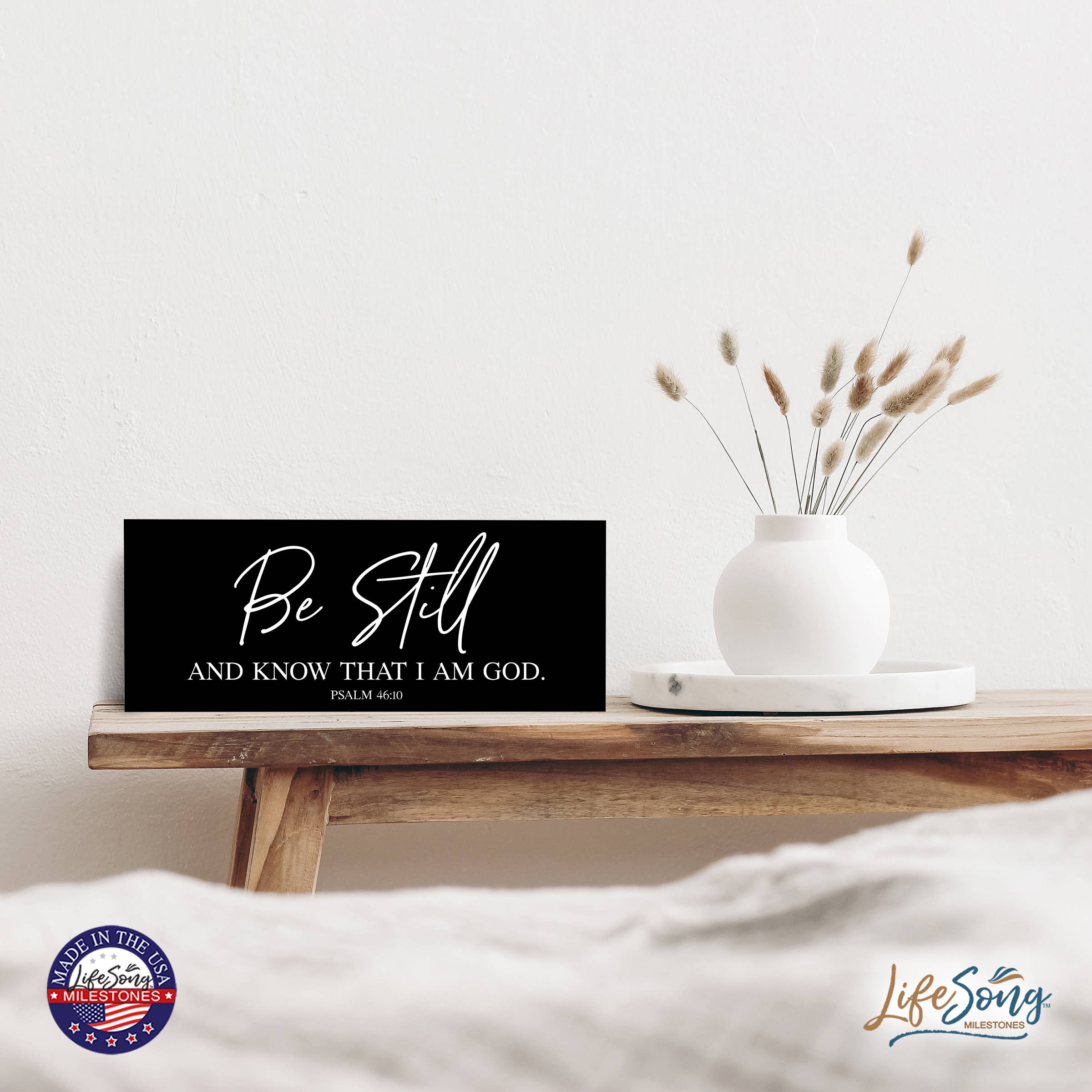 LifeSong Milestones - Wholesale Sign - Be Still Know That I Am Your God Shelf Sitter Home decor3