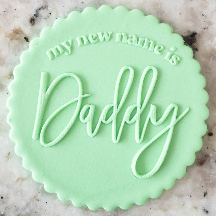 My New Name is Daddy POPup Embosser Cookie Biscuit Stamp for wholesale by Cut Bake Stamp