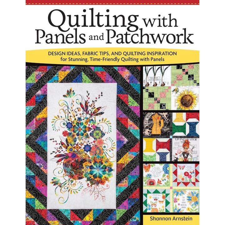 Fox Chapel Publishing - Wholesale Crafts, Hobbies & DIY - Quilting with Panels and Patchwork - Time Friendly Quilting