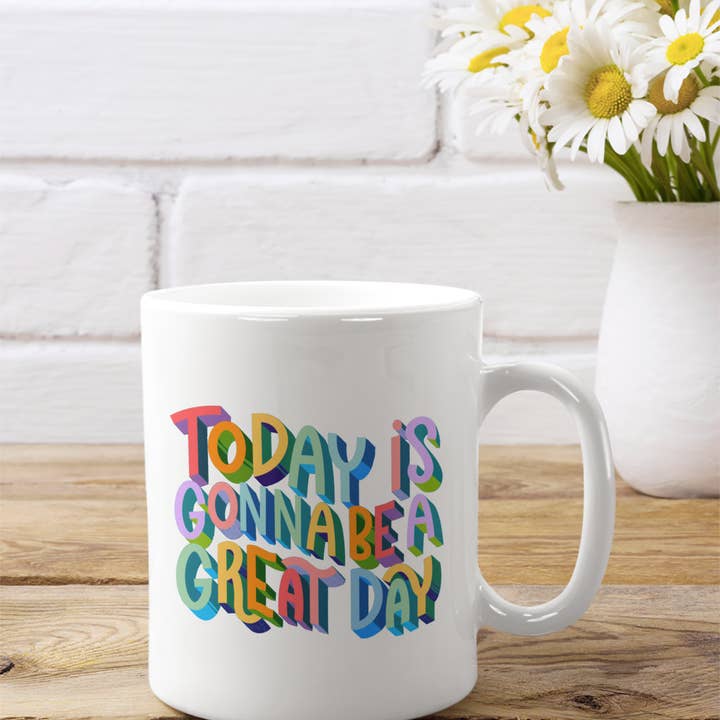 Tasse Today is Gonna be a Great Day de 11 oz, café Positive pour la vente par Violet Poppy Design