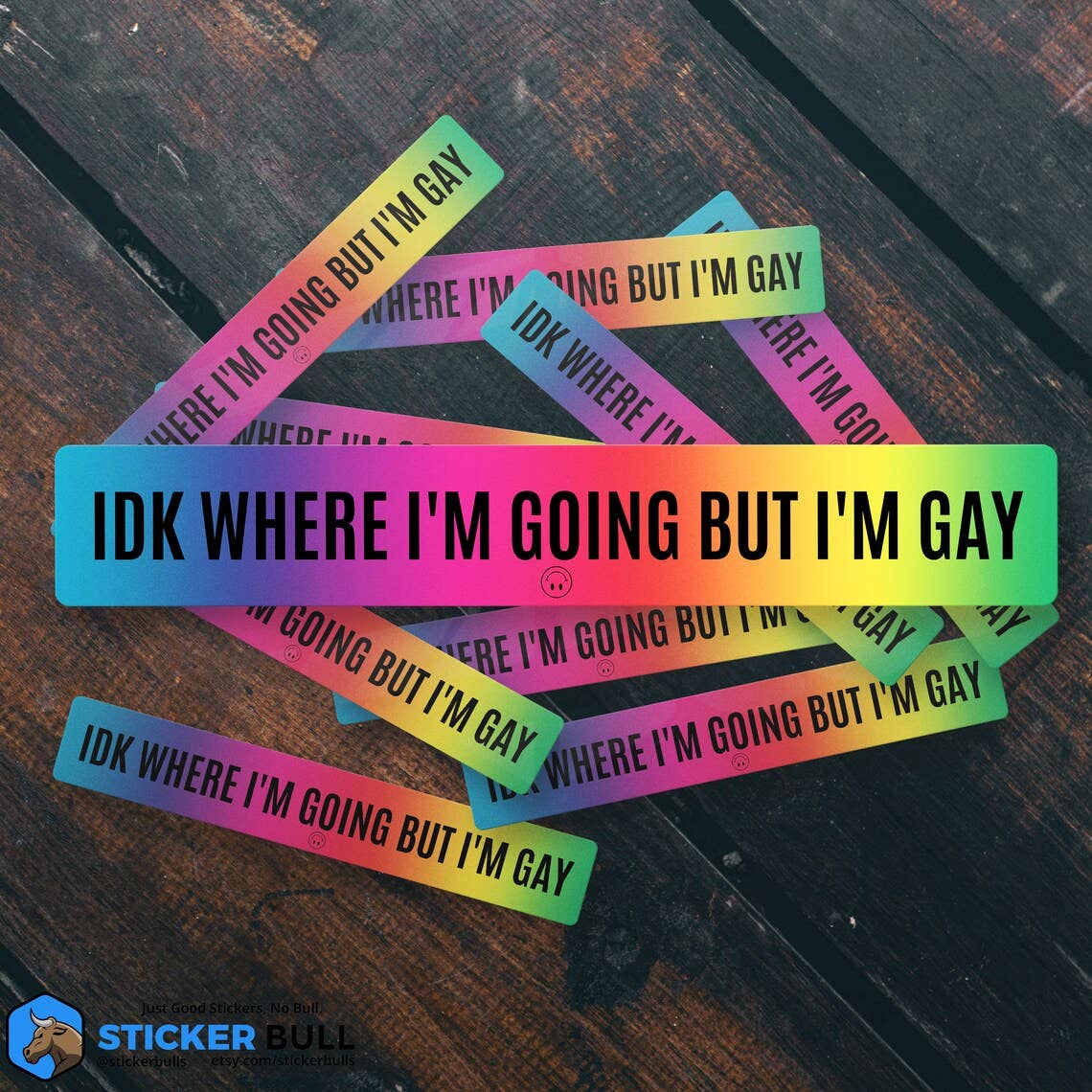 Sticker Bull - Wholesale Sticker - IDK Waar ik heen ga, maar ik ben homo 2SLGBTQIA+ Sticker, Waterpro3