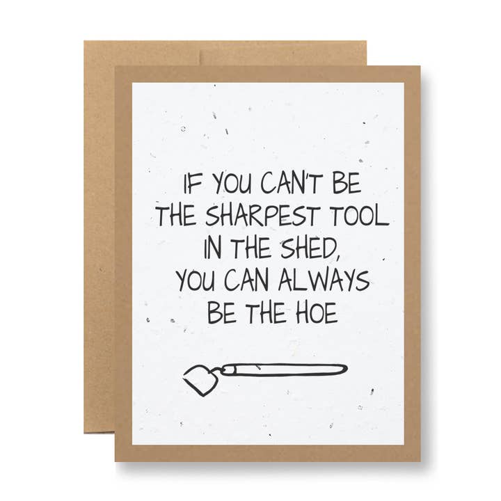 Seedy Cards - Wholesale Everyday Greeting Card - Plantable Seed Paper Greeting Card - ...always be the hoe