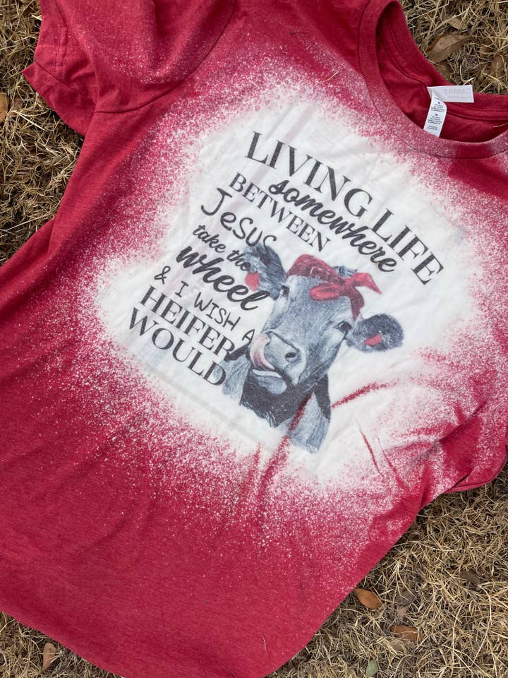 Living between Jesus and Wish a Heifer Would for wholesale by Grace N Grit Designs