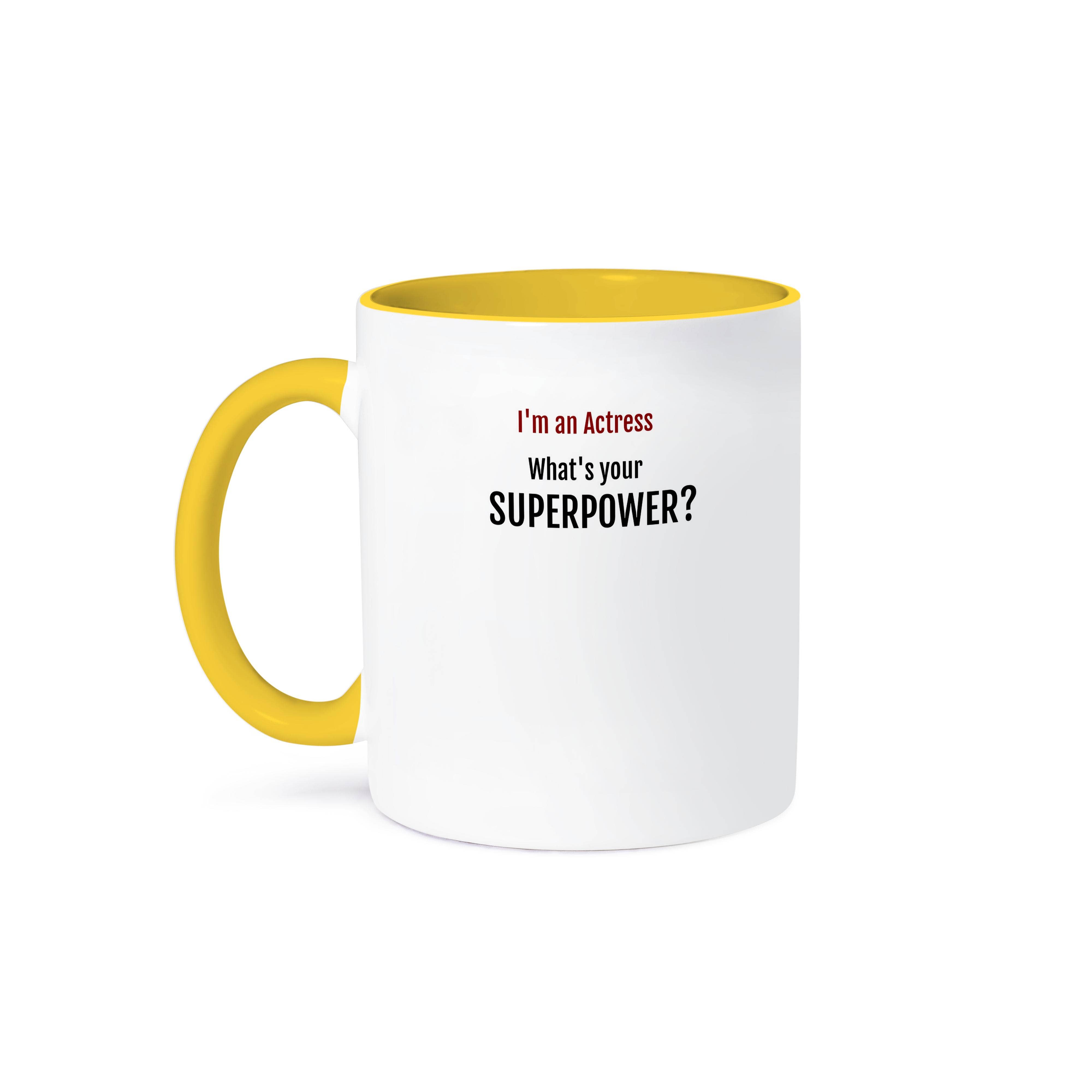 3dRose - Wholesale Coffee Mug - 3dRose, Text Saying I Am An Actress What Is Your Superpower, Mug0