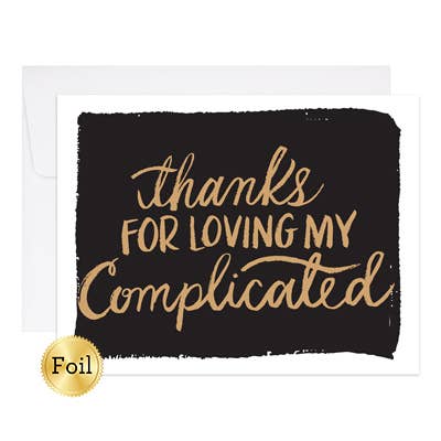9th Letter Press - Wholesale Thank You Card - Thanks For Loving My Complicated - Thank You Card0